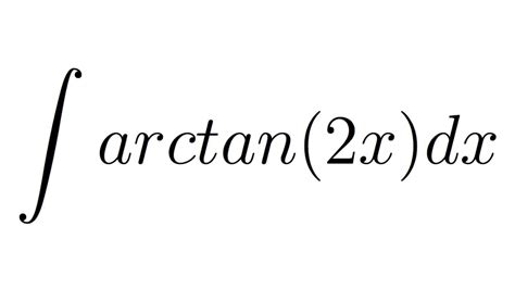 integral arctan 2x